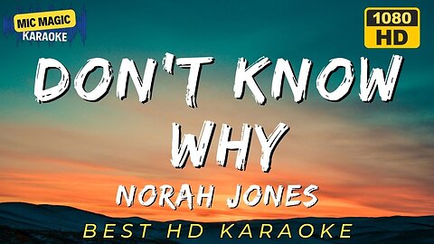 DON'T KNOW WHY - NORAH JONES - BEST HD KARAOKE