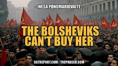 SHE WON'T BEND THE KNEE [LIKE TIM POOL] & CAN'T BE BOUGHT - Inesa P.
			