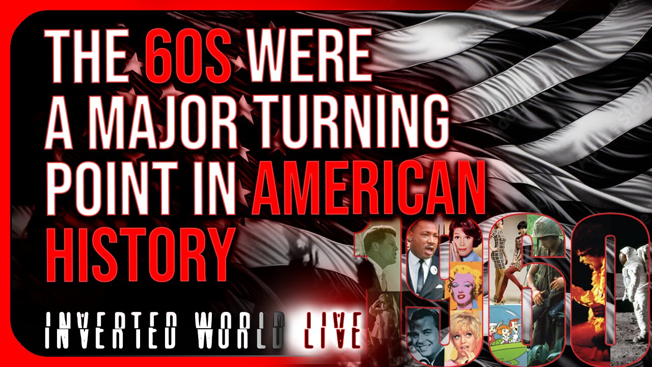 The 60s Were a Major Turning Point in American History