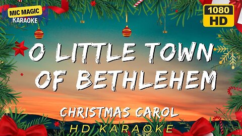 O LITTLE TOWN OF BETHLEHEM - CHRISTMAS CAROL - KARAOKE