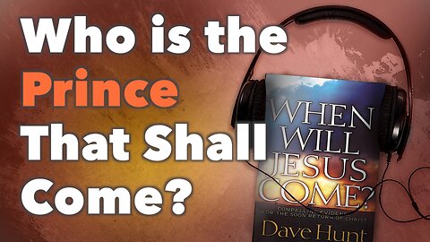 Who is the Prince That Shall Come?