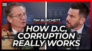 Exposing How D.C. Corruption Really Works | Tim Burchett