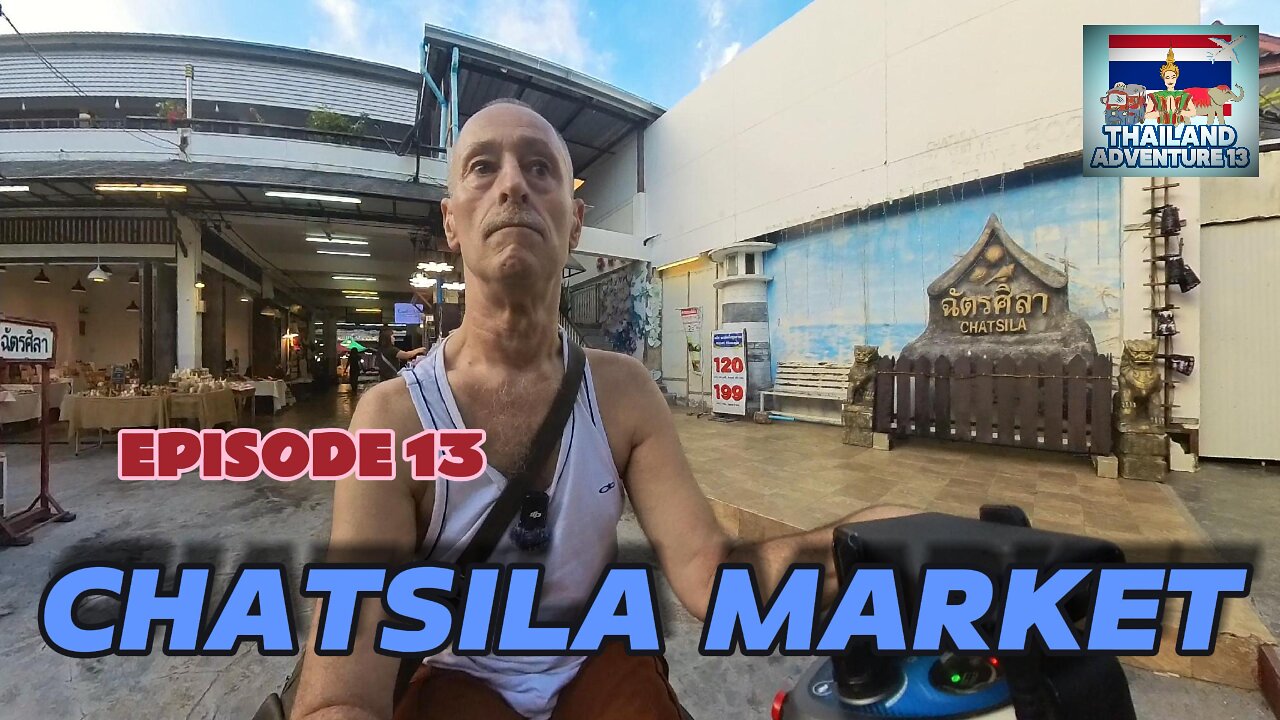 Chatsila Market Hua Hin | Episode 13 | Thailand Adventure 13