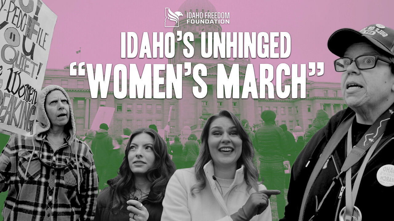 IFF vs. Idaho's Unhinged "Women's March"