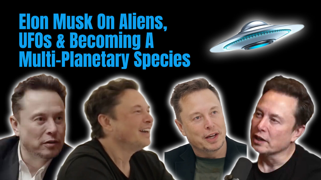 Elon Musk On Aliens, UFOs & Becoming A Multi-Planetary Species