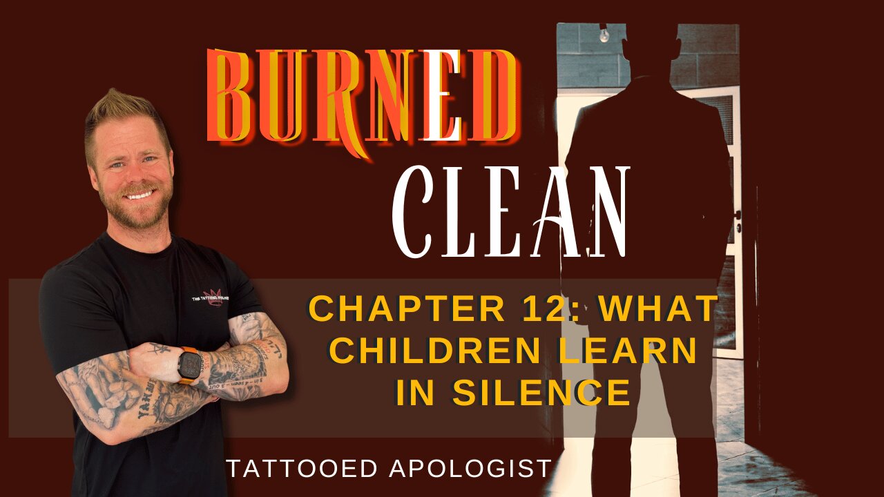 Burned Clean: What Children Learn in Silence (Chapter 12 Reading)