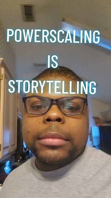 powerscaling is storytelling