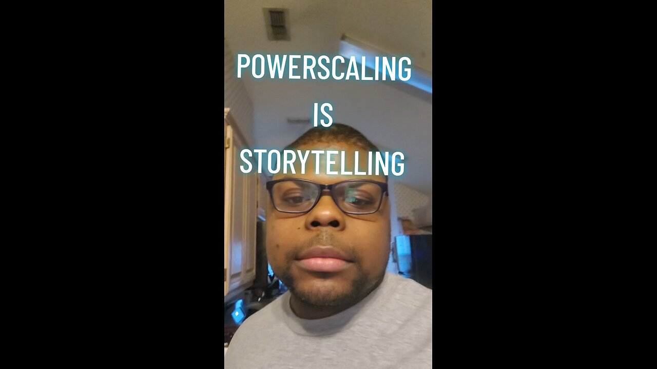 powerscaling is storytelling