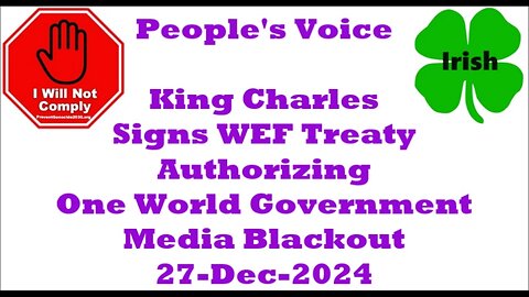 King Charles Signs WEF Treaty Authorizing 'One World Government' Media Blackout 27-Dec-2024