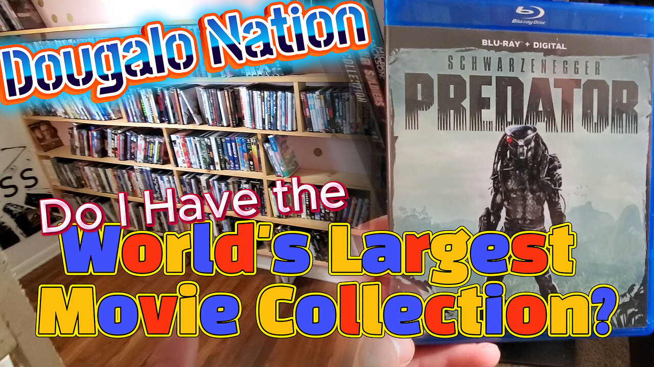 Do I Have the World's Largest Movie Collection?