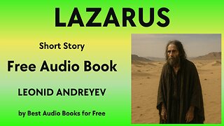 Lazarus - A Short Story - by Leonid Andreyev - Best Audio Books for Free