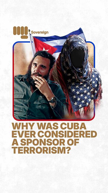 Why Was Cuba Ever Considered a Sponsor of Terrorism?