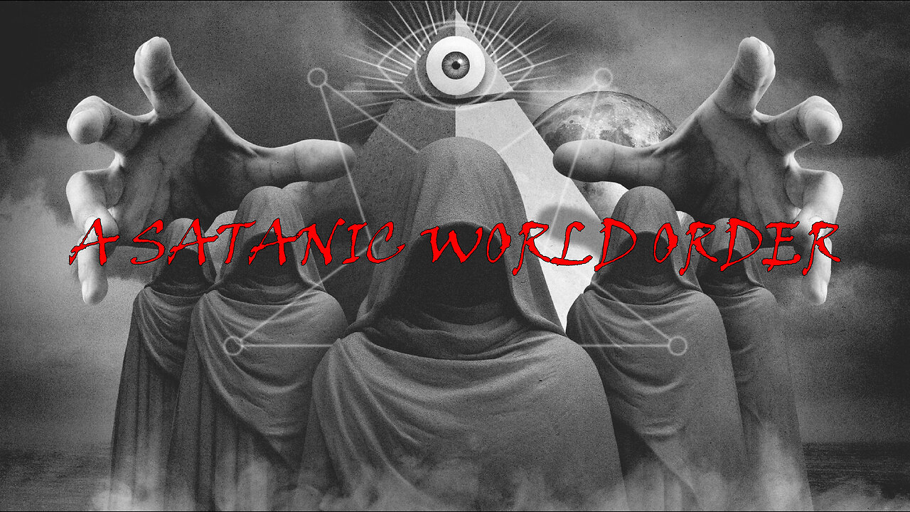 The Satanic Empire - The New World Order