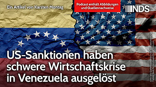 US-Sanktionen haben schwere Wirtschaftskrise in Venezuela ausgelöst | Karsten Montag | NDS-Podcast