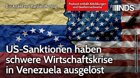 US-Sanktionen haben schwere Wirtschaftskrise in Venezuela ausgelöst | Karsten Montag | NDS-Podcast
