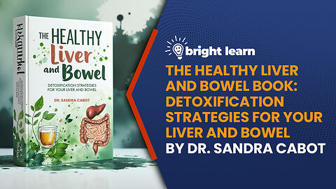 BrightLearn - The Healthy Liver and Bowel Book by Dr. Sandra Cabot