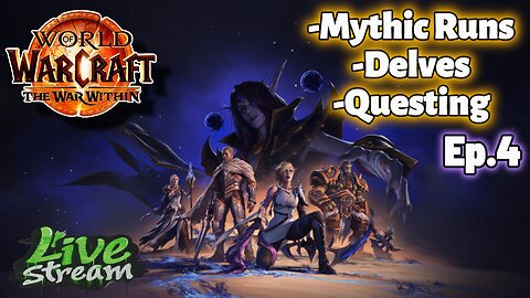 World of Warcraft LIVE: PUGging Mythic+ Dungeons & Questing (Ep.4) - Chaos Ensues?!