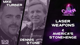 CR Ep 212: Laser Weapons w Mike Turber & America’s Stonehenge w Dennis Stone