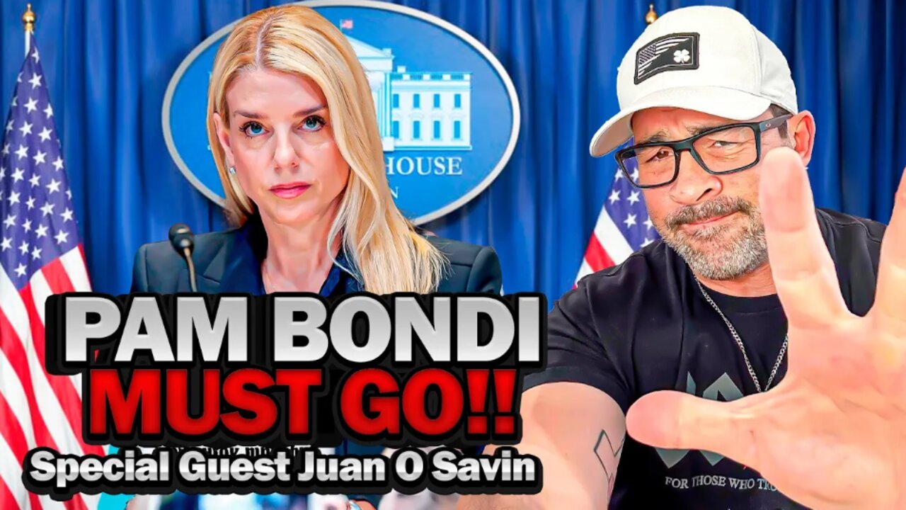 BOMBSHELL: Pam Bondi To Be OUSTED? Pardons & Whistleblowers Intentionally Blocked? Juan O Savin