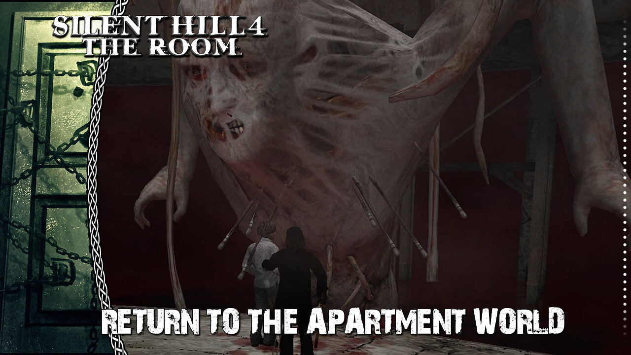 Silent Hill 4 | Return To The Apartment World