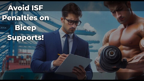 Mastering ISF: Avoiding Penalties for BICEP Supports