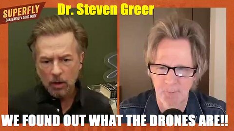 Dr. Steven Greer ~ Superfly with Dana Carvey and David Spade. WE FOUND OUT WHAT THE DRONES ARE!!