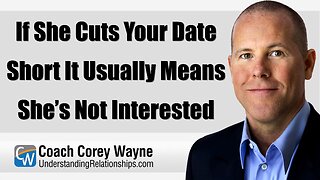 If She Cuts Your Date Short It Usually Means She’s Not Interested