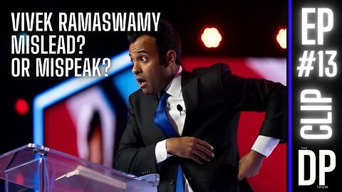 DP Show Ep. 13 Clip: Vivek Ramaswamy on Parents' Immigration Status – Campaign Comments Conflict?