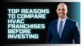 Top Reasons to Compare HVAC Franchises Before Investing