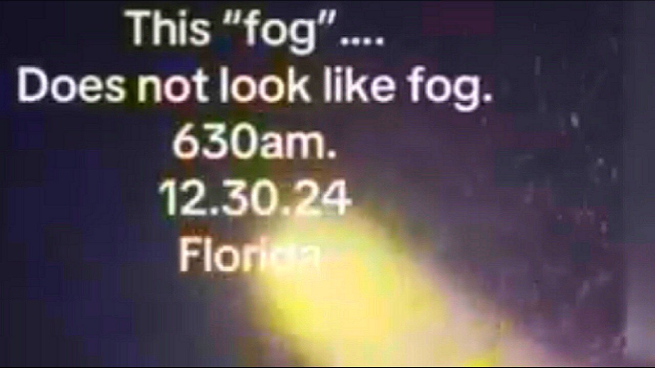 More Eyewitness Video Evidence Of "Strange 'Fog' Being Seen Around The World"