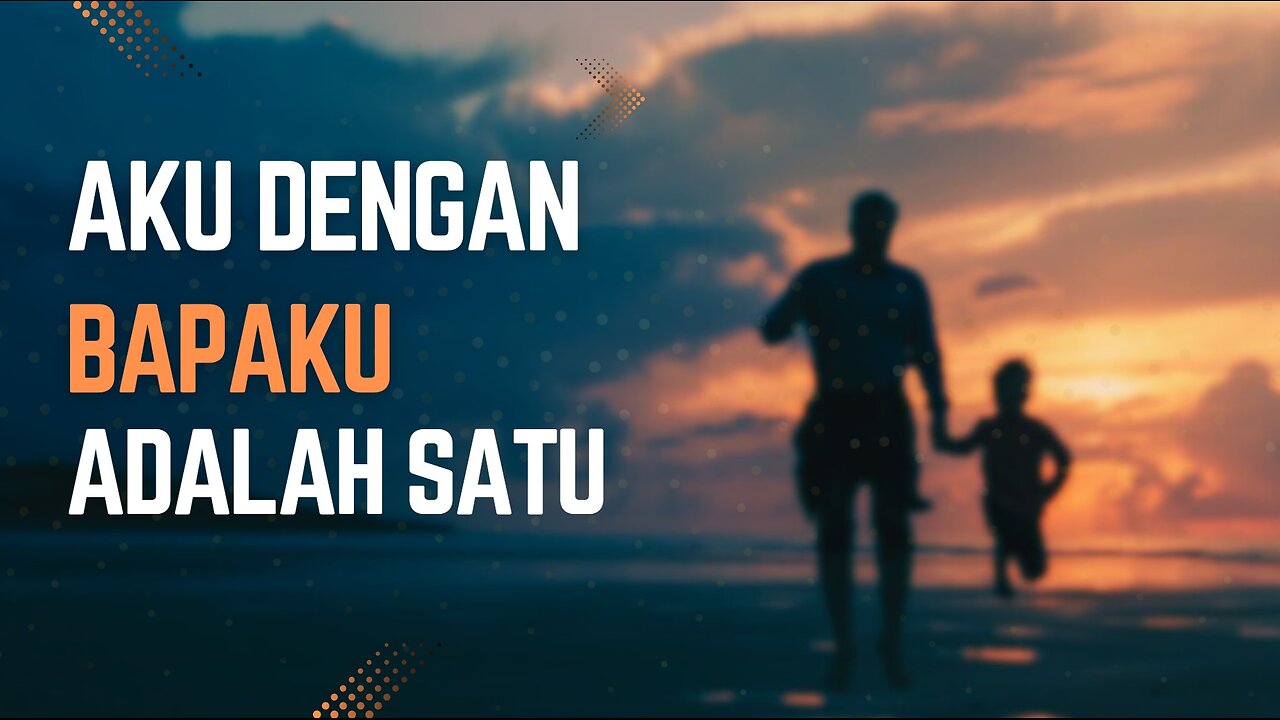 I AND MY FATHER ARE ONE