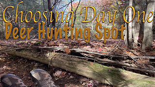 Choosing Day One Deer Hunting Spot