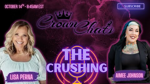 Crown Chats - “The Crushing” featuring Aimee “Pebblez” Johnson