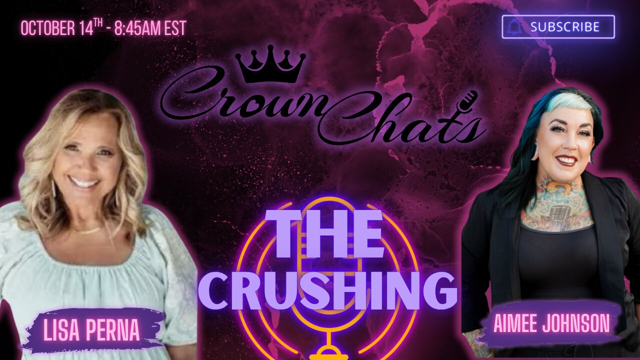 Crown Chats - “The Crushing” featuring Aimee “Pebblez” Johnson