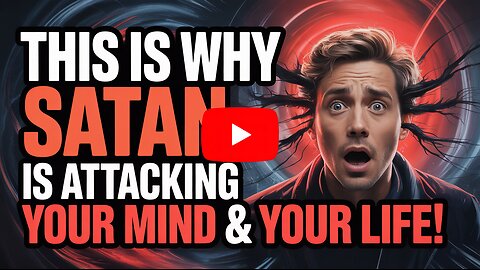 This is WHY Satan is Attacking YOUR MIND & YOUR LIFE! #SpiritualWarfare #Prophetic #Jesus #God #Love