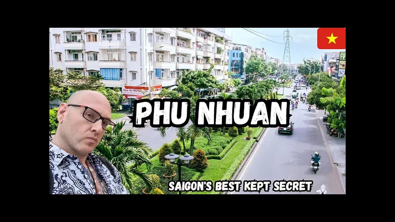 Phu Nhuan | Ho Chi Minh City Vietnam | Saigon’s Most Underrated District 🇻🇳