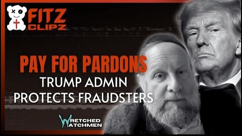Pay For Pardons: Trump Admin Protects Fraudsters. Trump Investors Protected Froml Prosecution