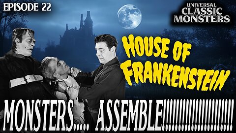 House of Frankenstein | Universal Classic Monster Movies #RANKED Ep. 22