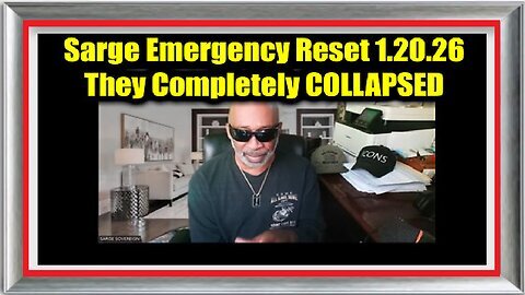 Sarge: Emergency Reset 1.20.26 - They Completely COLLAPSED
