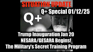 Situation Update 1.12.25 - Trump Inauguration, NESARA-GESARA Begins! White Hats Intel