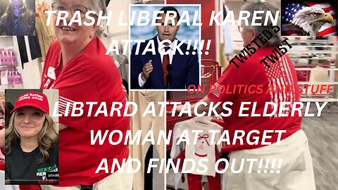 Libtard Karen Melts Down on Elderly Patriot at Target – Gets Owned HARD!