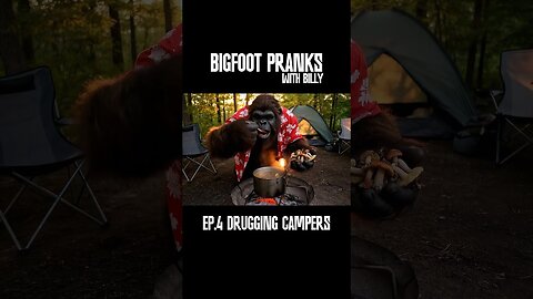 Bigfoot drugs campers with mushrooms (gone wrong)