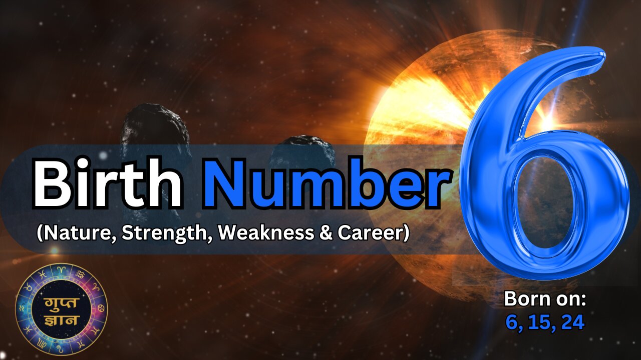 Birth Number 6 | Nature, Strength, Weakness & Career | Gupt Gyaan
