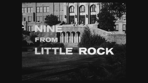 Nine From Little Rock (1964 Original Black & White Film)