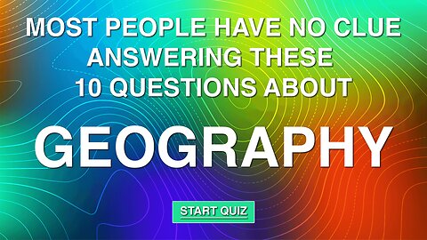 10 Geography Questions