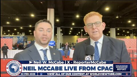 Worldview Tube Washington Desk CPAC Recap & More