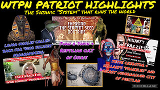 WTPN PATRIOT HIGHLIGHTS: The Satanic System that runs the world
