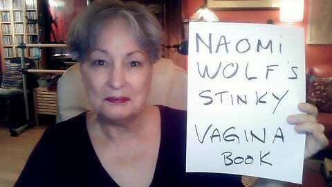 NAOMI WOLF'S STINKY VAGINA BOOK