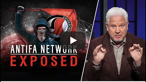 Glenn Beck ~ Unmasking Antifa: The Dark Truth Behind Its Well-Funded Network