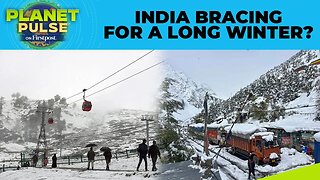La Nina Effect: North India Sees Early Snow, Colder Winter Ahead | Planet Pulse | N18G